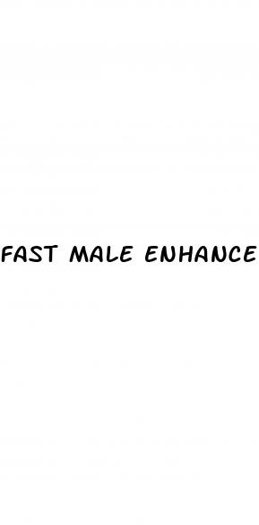 fast male enhancement