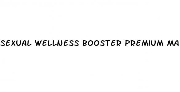 sexual wellness booster premium male enhancement