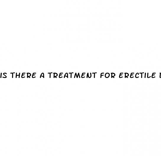 is there a treatment for erectile dysfunction