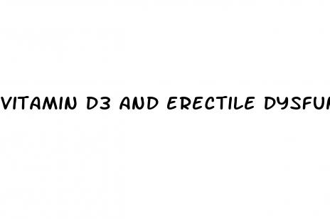 vitamin d3 and erectile dysfunction