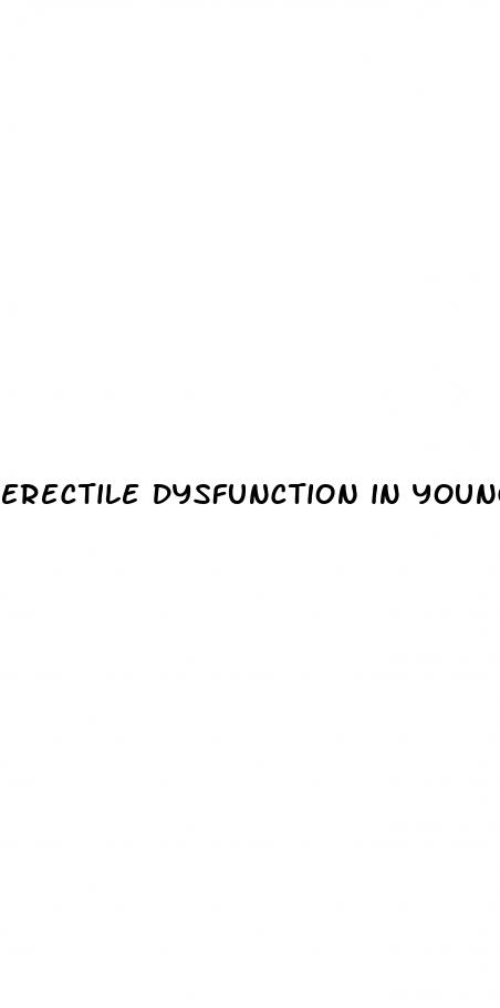 erectile dysfunction in young adults causes