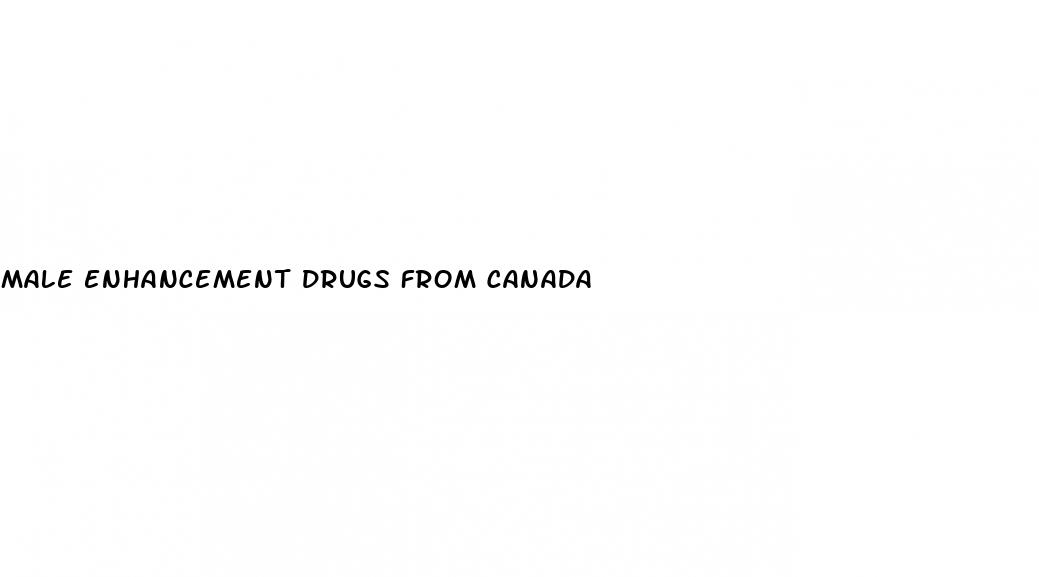 male enhancement drugs from canada