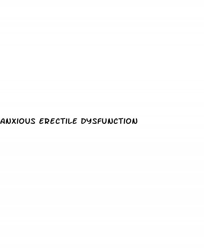 anxious erectile dysfunction