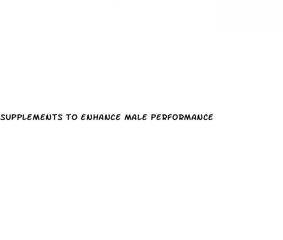 supplements to enhance male performance