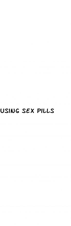 using sex pills