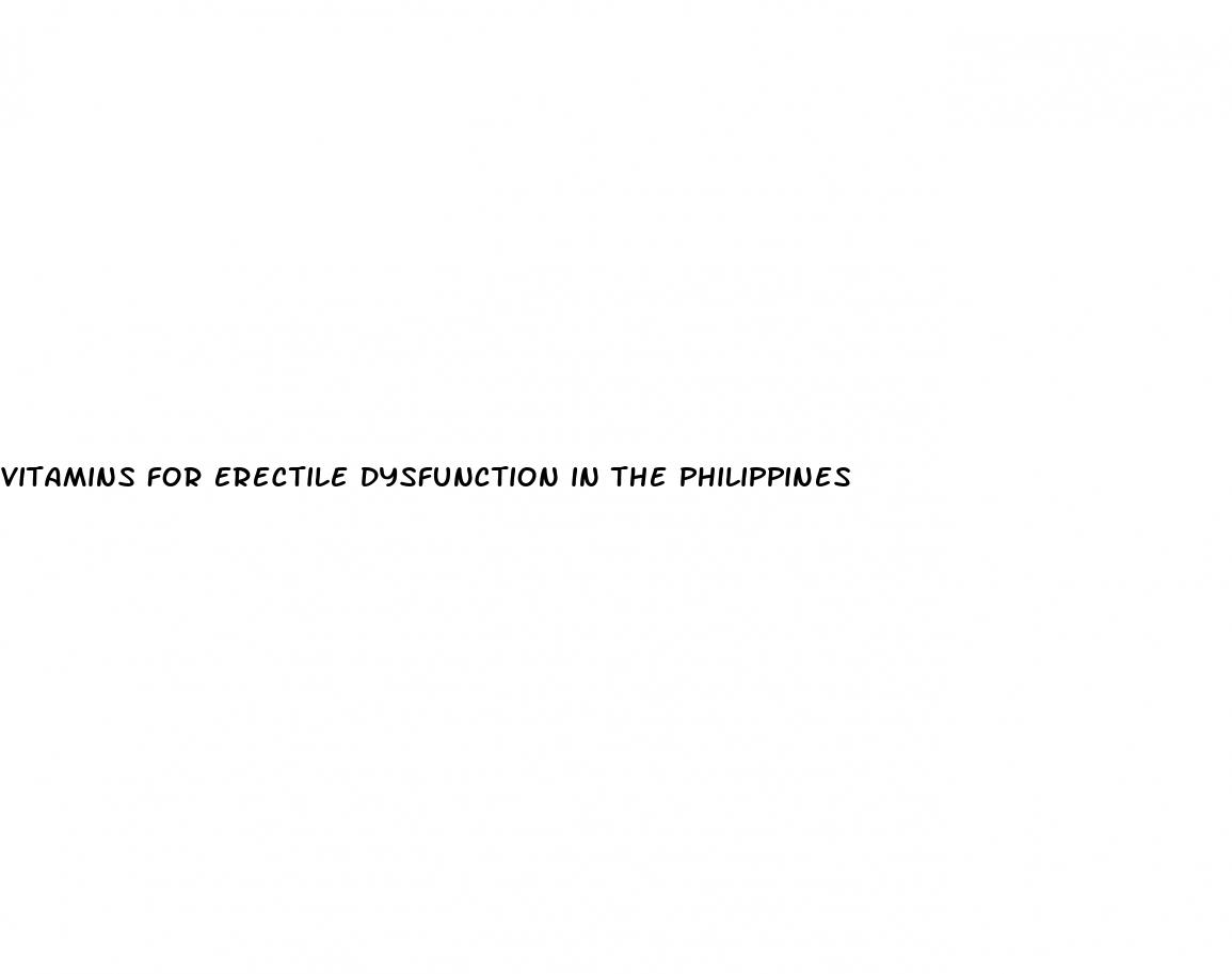 vitamins for erectile dysfunction in the philippines