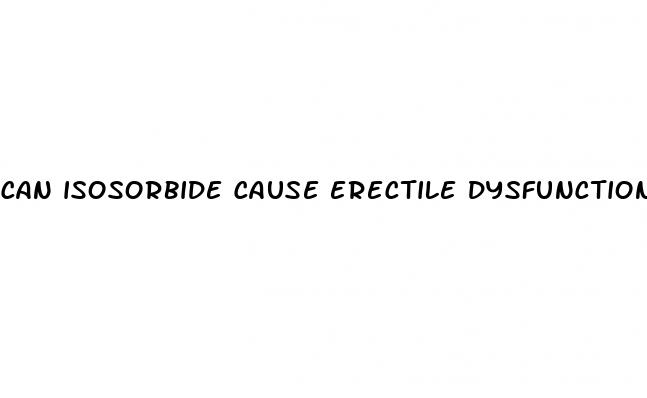 can isosorbide cause erectile dysfunction