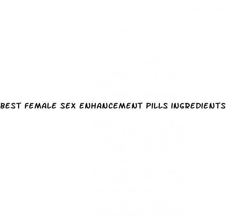 best female sex enhancement pills ingredients