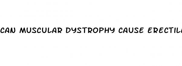 can muscular dystrophy cause erectile dysfunction