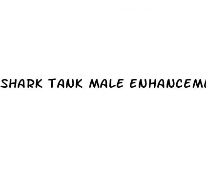 shark tank male enhancement pill