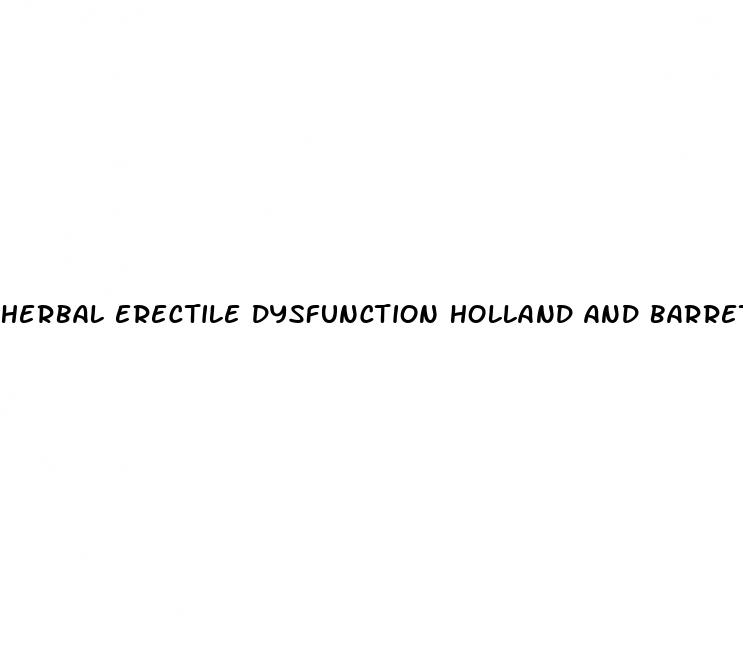 herbal erectile dysfunction holland and barrett