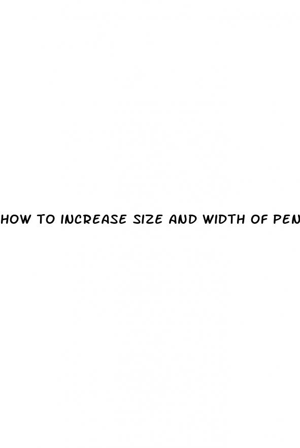 how to increase size and width of penis