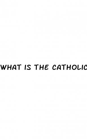 what is the catholic church s response to male enhancement pills