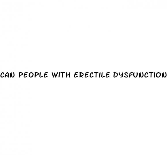 can people with erectile dysfunction have children