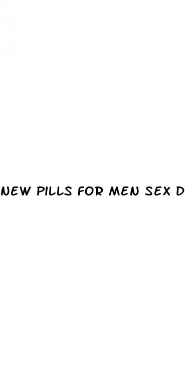 new pills for men sex drive