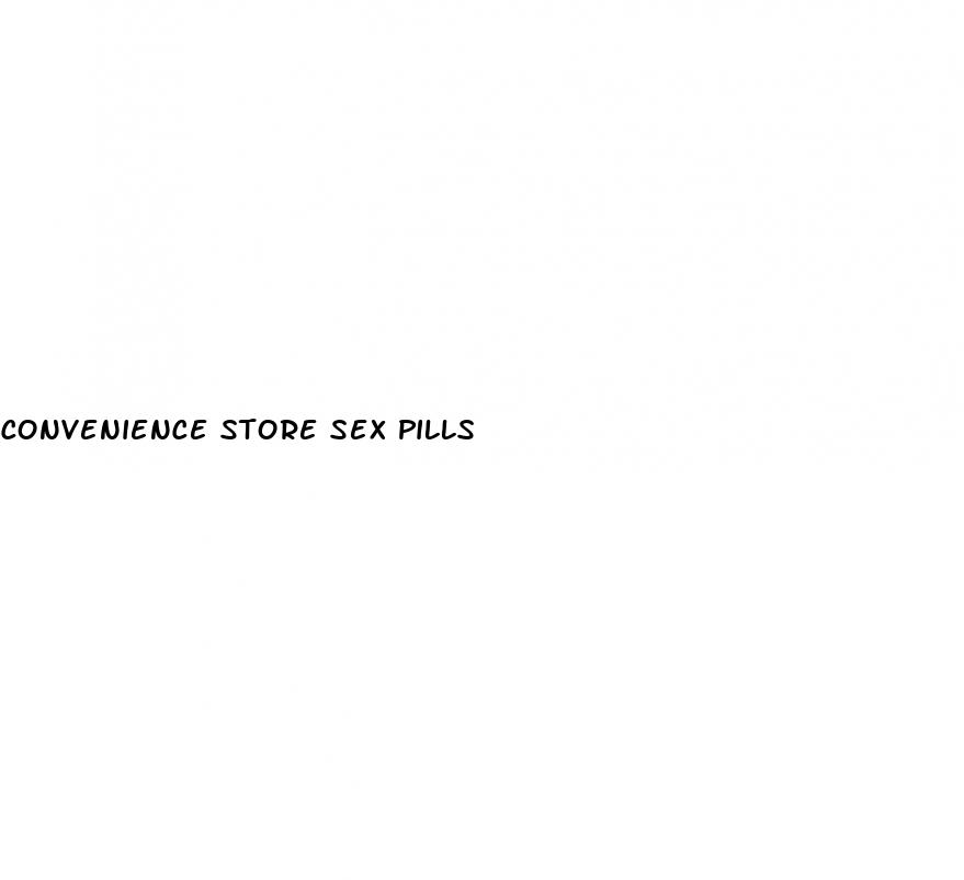 convenience store sex pills