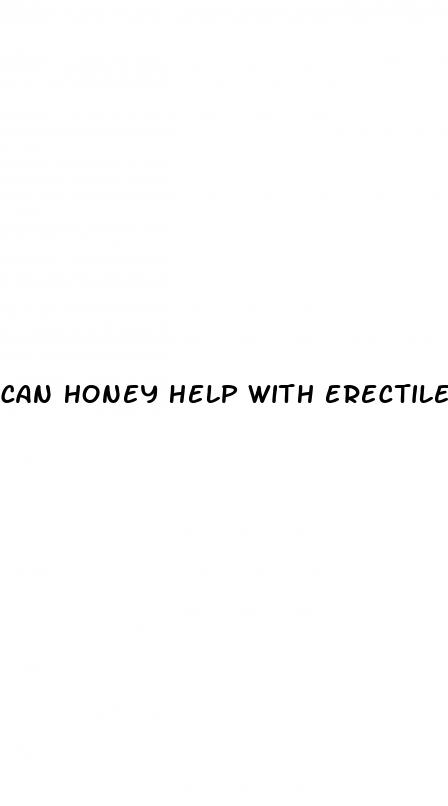 can honey help with erectile dysfunction