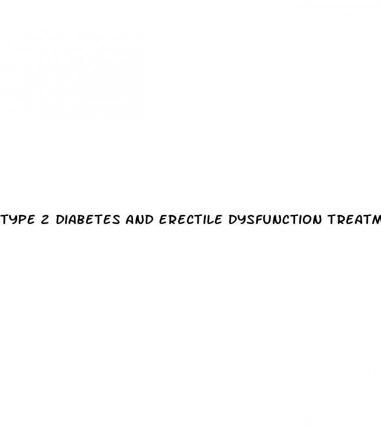 type 2 diabetes and erectile dysfunction treatment