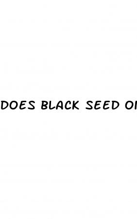 does black seed oil cure erectile dysfunction