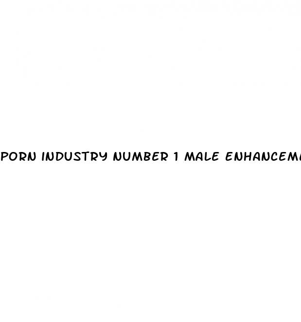 porn industry number 1 male enhancement pills