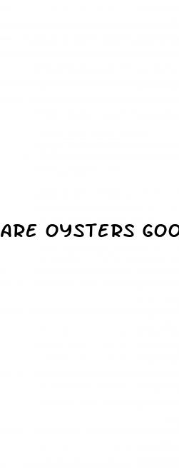 are oysters good for erectile dysfunction