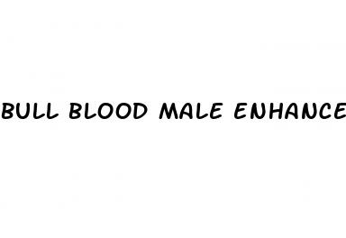 bull blood male enhancement reviews