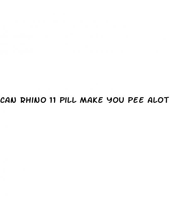 can rhino 11 pill make you pee alot