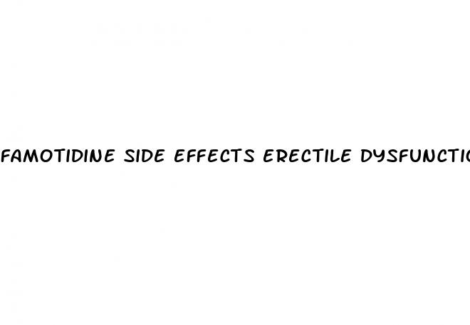 famotidine side effects erectile dysfunction