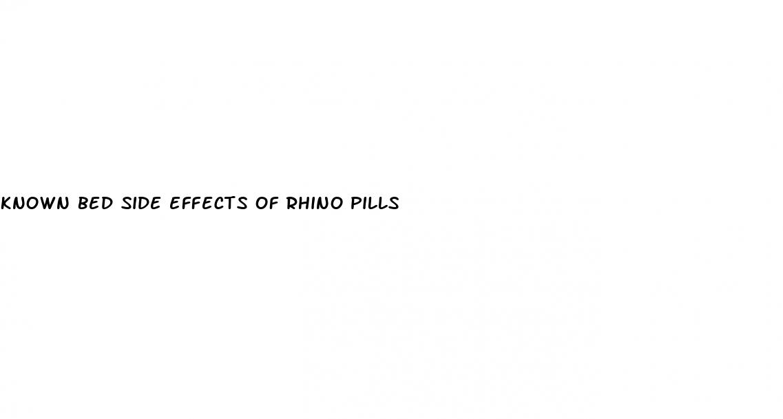 known bed side effects of rhino pills