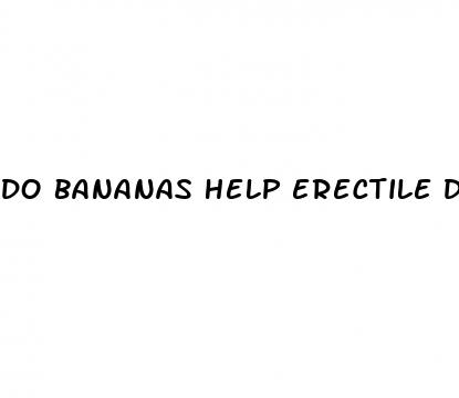 do bananas help erectile dysfunction