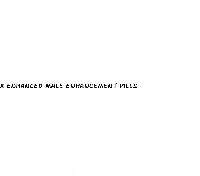 x enhanced male enhancement pills