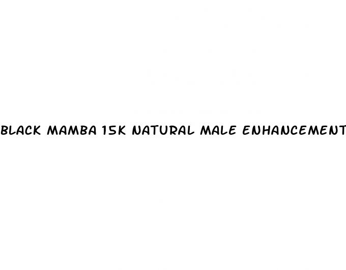 black mamba 15k natural male enhancement