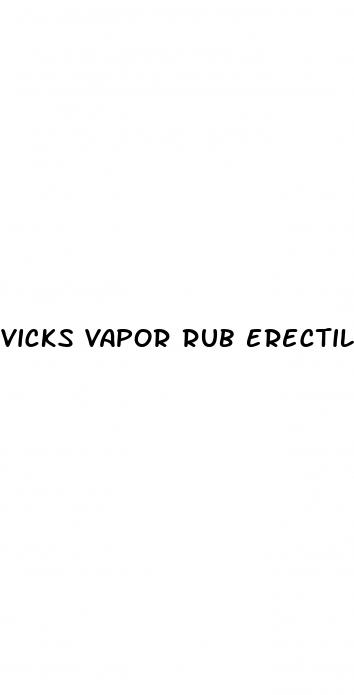 vicks vapor rub erectile dysfunction