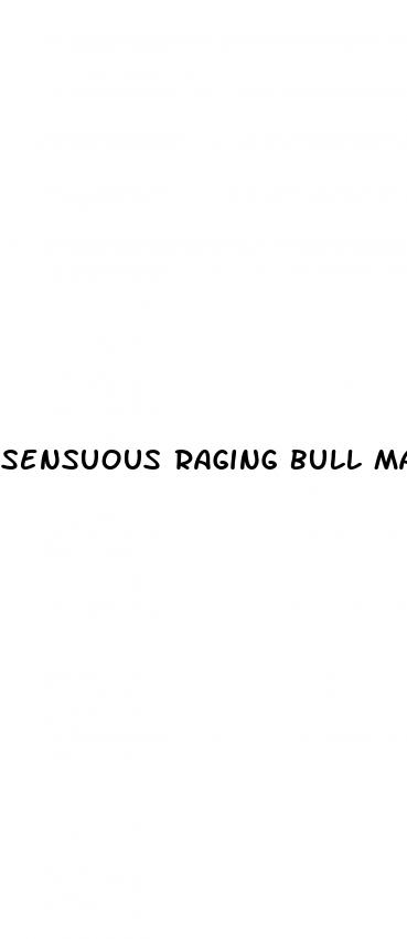 sensuous raging bull male enhancement formula 100ml reviews