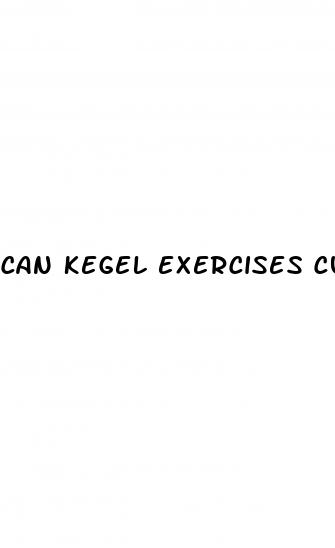 can kegel exercises cure erectile dysfunction