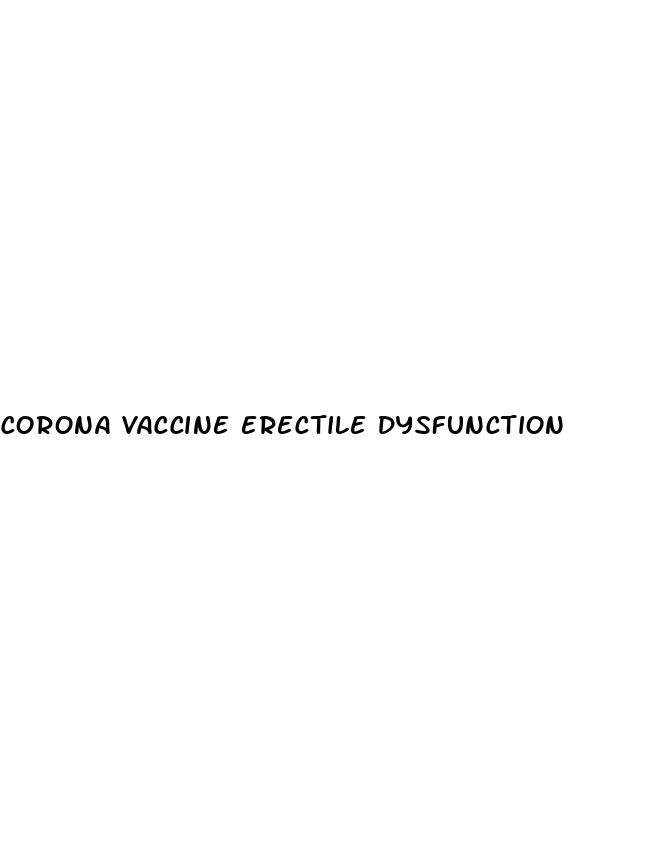 corona vaccine erectile dysfunction