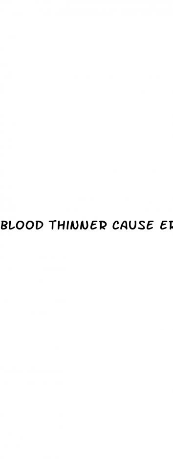 blood thinner cause erectile dysfunction