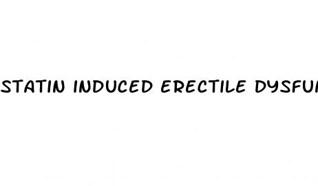 statin induced erectile dysfunction