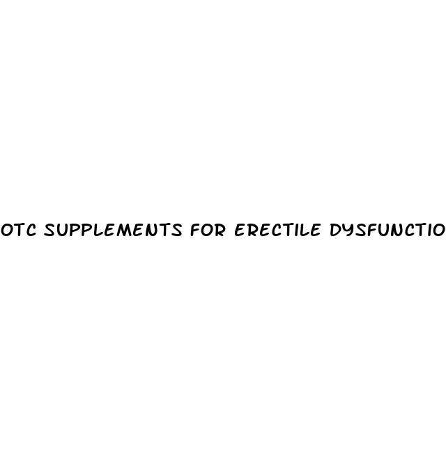 otc supplements for erectile dysfunction