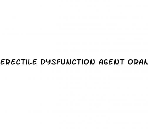 erectile dysfunction agent orange