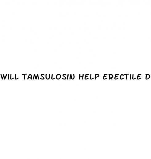 will tamsulosin help erectile dysfunction