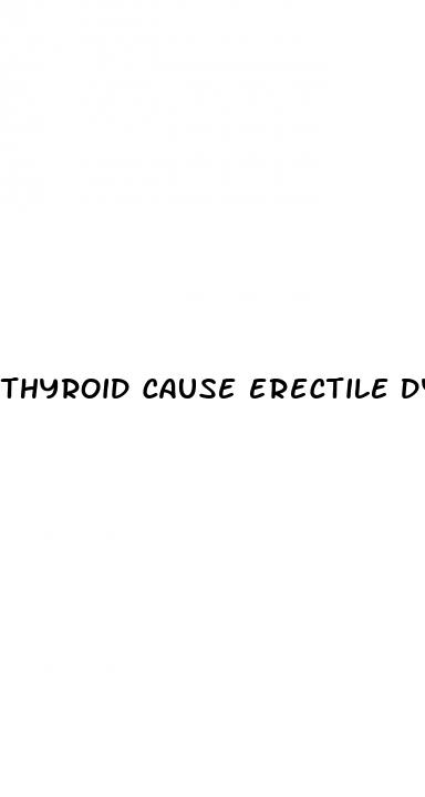 thyroid cause erectile dysfunction