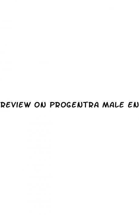 review on progentra male enhancement pills