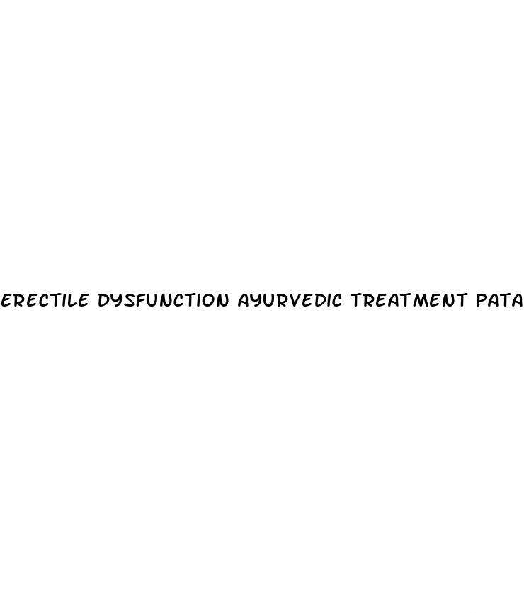 erectile dysfunction ayurvedic treatment patanjali