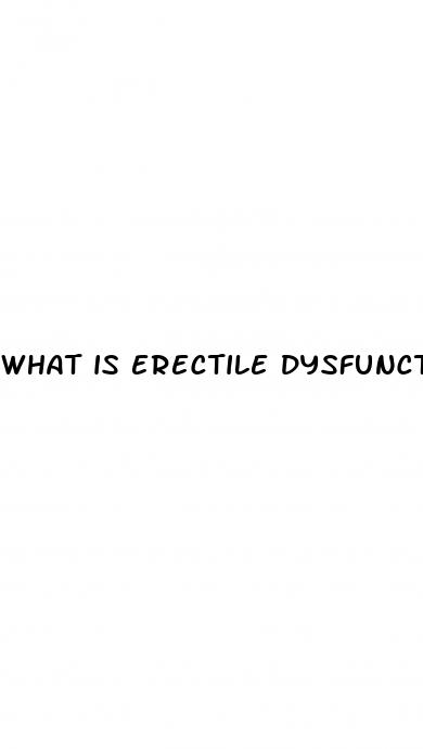 what is erectile dysfunction disorder