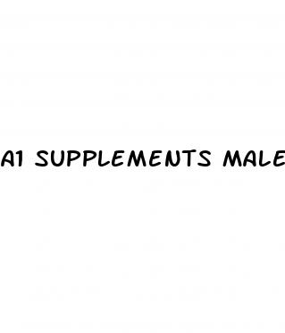 a1 supplements male enhancement