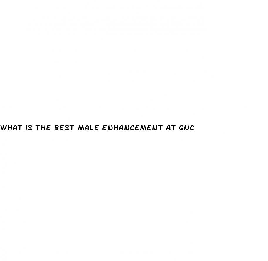 what is the best male enhancement at gnc