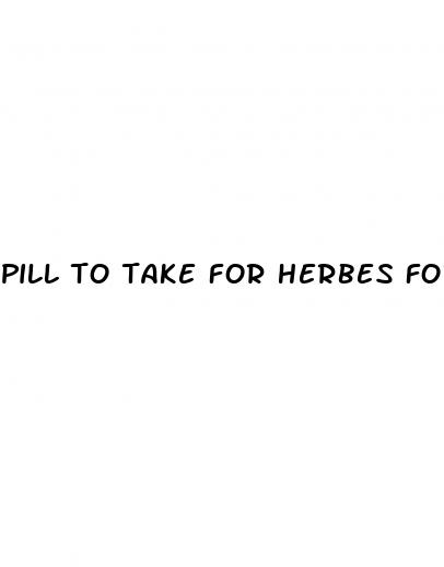 pill to take for herbes for sex