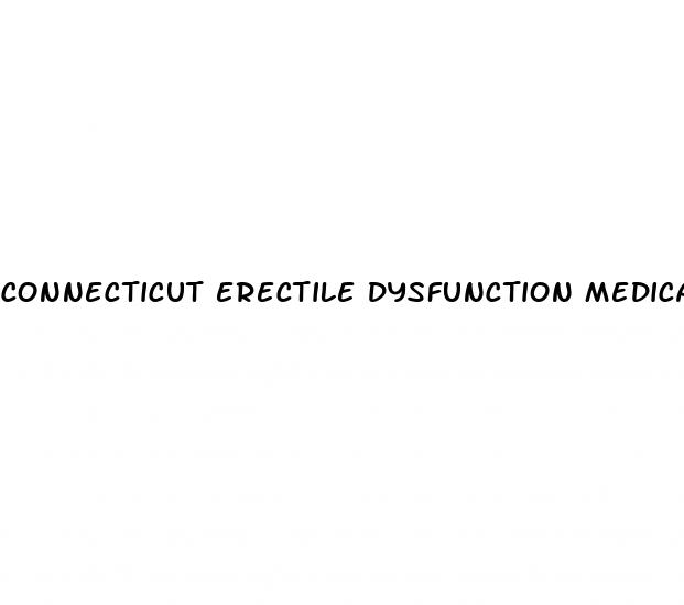 connecticut erectile dysfunction medication