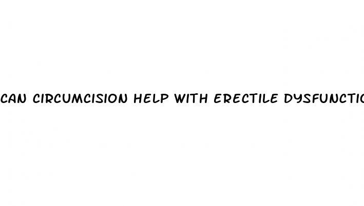 can circumcision help with erectile dysfunction